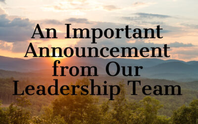 An Important Announcement from Our Leadership Team